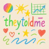 #theytoldme Logo